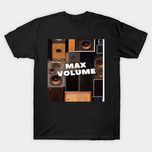 Max Volume Musical Design T-Shirt